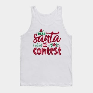 Hilarious Holiday: 'Dear Santa, I Plead No Contest Tank Top